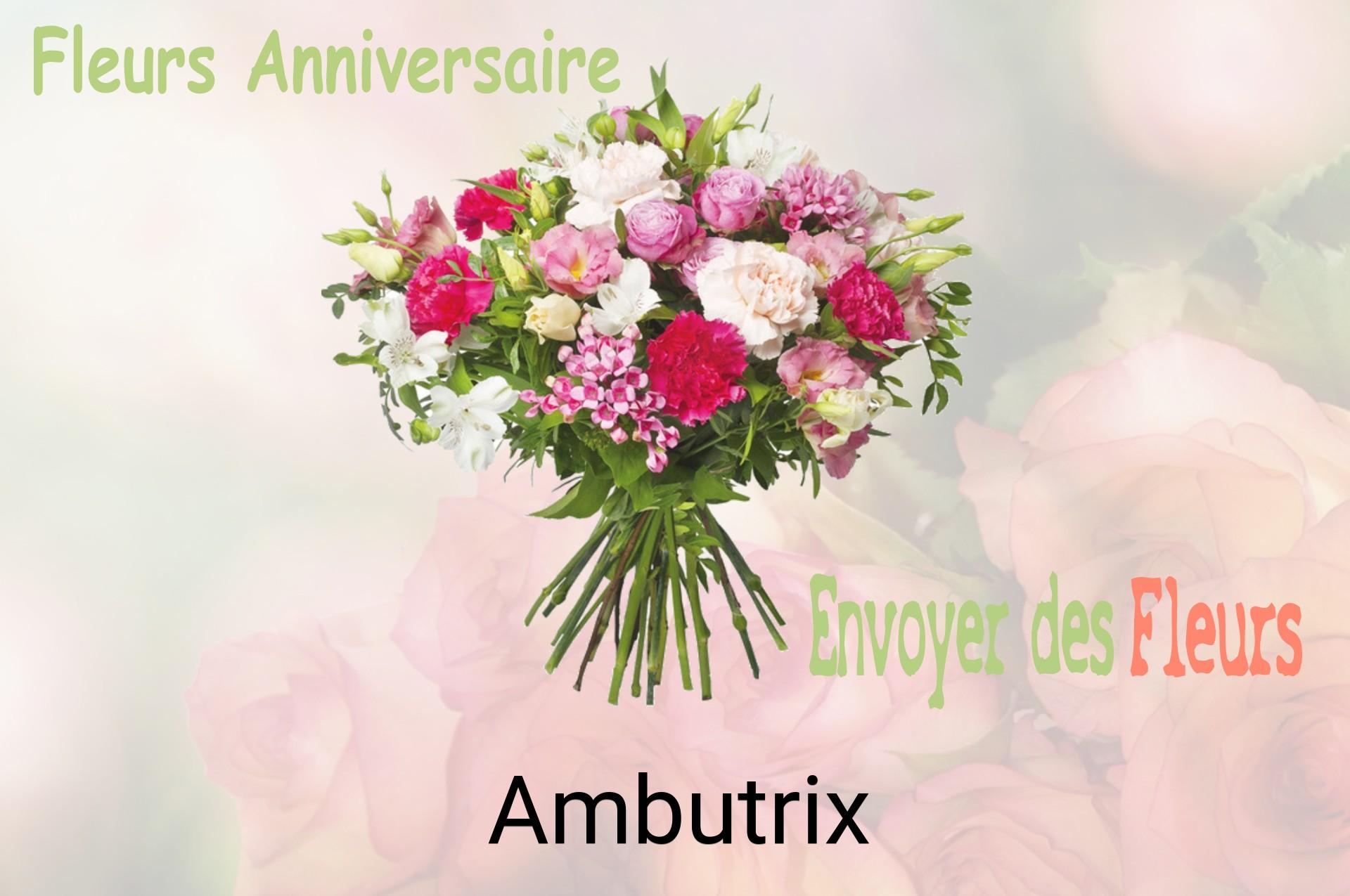 Bouquet de fleurs d’anniversaire livré à Ambutrix
